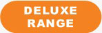 Deluxe Range